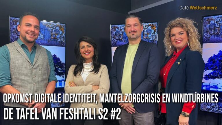 -Opkomst digitale identiteit, mantelzorgcrisis en windturbines - Tafel van Feshtali S2 #2