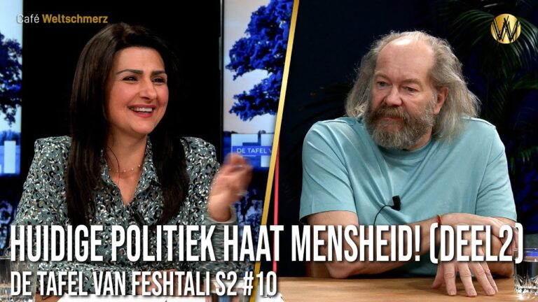 Huidige politiek haat mensheid! Deel 2 - Tafel van Feshtali S2 #10