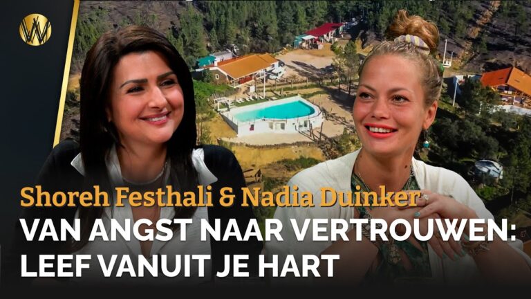 Van Angst naar Vertrouwen: Leef vanuit je Hart | Shohreh Feshtali & Nadia Duinker